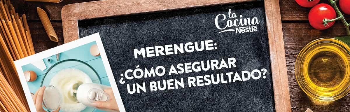 Merengue: cómo asegurar un buen resultado Merengue: cómo asegurar un buen resultado